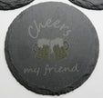 Set of 4 Round Laser Engraved Slate Coasters Cheers My Friend Mugs Multicolor